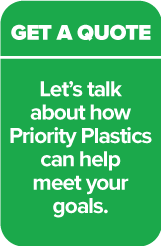 Get a quote. Let's talk about how Priority Plastics can help meet your sustainability goals.